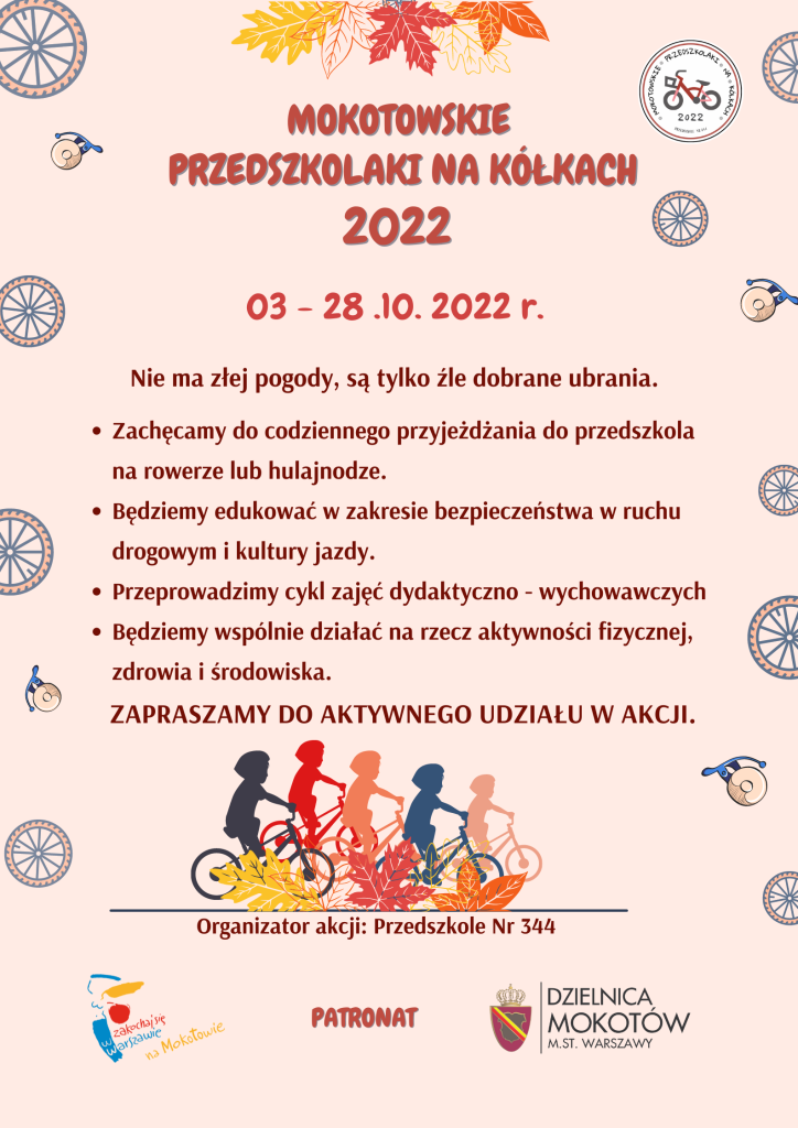 Plakat informacyjny o akcji Mokotowskie przedszkolaki na kółkach 2022. Nie ma złej pogody, są tylko źle dobrane ubrania. Zachęcamy do codziennego przyjeżdżania do przedszkola na rowerze lub hulajnodze.