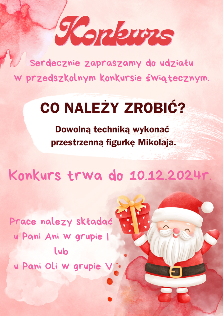 Plakat informacyjny zachęcający do wzięcia udziału w przedszkolnym konkursie świątecznym. Dowolną techniką wykonać przestrzenną figurkę Mikołaja 